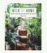 Wild Cico Books Wild at Home: How to Style and Care for Beautiful Plants