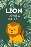 Lion Jokes & Fun Facts: Funny Jokes for Kids