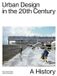 Urban Gta Verlag Urban Design in the 20th Century: A History