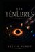 LES TÉNÈBRES