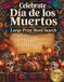 Celebrate Día de los Muertos: 100 Large-Print Word Searches Celebrating Mexican Traditions, Ofrendas, Sugar Skulls, Marigolds, Mariachi Music, and Cultural Heritage