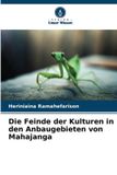 Die Verlag Unser Wissen Die Feinde der Kulturen in den Anbaugebieten von Mahajanga