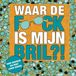 Waar Lantaarn Publishers Waar de f*ck is mijn bril?!