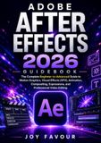 Adobe After Effects 2026 Guidebook