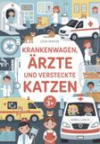 Krankenwagen, Ärzte und versteckte Katzen: Das große Krankenhaus-Malbuch für neugierige Kinder ab 3 Jahren