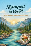 Stamped Wander Stamped Stamped & Wild: National Parks Edition