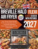 Breville Halo Flexi Air Fryer Cookbook UK