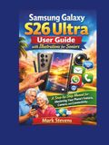 Samsung Galaxy S26 Ultra User Guide with Illustrations for Seniors