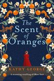 The Scent of Oranges: The stunning literary retelling of the beloved classic Oliver Twist from a brilliant Australian author.