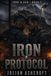 Iron Ash Iron Protocol: Iron Ash, Book 1