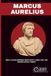 Marcus Aurelius: What a Dying Emperor Knew About Living That the Modern World Forgot