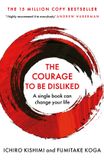 The Courage To series - The Courage To Be Disliked