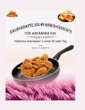 Zauberhafte Independently Published Zauberhafte Ein-Pfannen-Gerichte für Anfänger 2026
