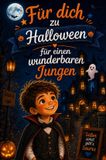 Für Bookmundo Für dich zu Halloween: 12 magische Halloween-Geschichten über Mut, Freundschaft und Selbstvertrauen für einen wunderbaren Jungen - ideal als Halloween-Geschenk