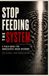 Stop Feeding the System: A Field Guide to Narcissistic Abuse Recovery