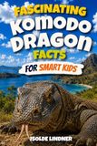 Fascinating Komodo Dragon Facts for Smart Kids