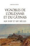 Vignobles de l'orléanais et du gatinais aux XVIIIe et XIXe siècles
