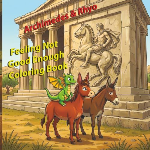Archimedes & Rhyo: Feeling Not Good Enough Coloring Book