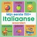 Mijn Lingua Blomms Publishing Mijn eerste 150+ Italiaanse woorden
