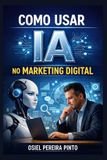 Como Independently Published Como Usar IA no Marketing Digital Paperback