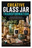 CREATIVE Libri GmbH Creative Glass Jar Transformation