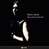 Music&Words Sara Jane - Non Siamo Tutti Eroi