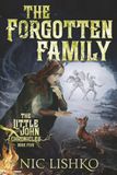 John Little - The Forgotten Family: Book 5 in the Little John Chronicles