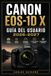 Canon EOS EOS-1D X GUÍA DEL USUARIO 2026-2027