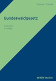 Bundeswaldgesetz: KSV Mediengesellschaft Bundeswaldgesetz: Kommentar Paperback