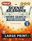 Hard Scenic Seasons Vol 3 Word Search for Seniors Large Print