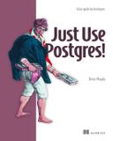 Just Manning Publications Just Use Postgres!