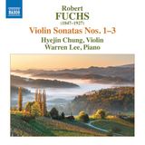 Outhere Naxos Hyejin Chung, Warren Lee - Fuchs: Violin Sonatas Nos. 1-3 (CD)
