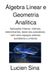 Álgebra Linear e Geometria Analítica: Aplicações lineares, matrizes, determinantes, teoria dos autovalores, bem como espaços vetoriais euclidianos e unitários
