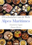 D’Gschmäcker vun dr Welt: Alpes-Maritimes (Erweiterte Usgaw)