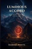 The Luminous Accord: Book One of the Accord Trilogy An Elara Quinn Adventure