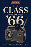 The Nathaniel Ashworth The Class of '66 / Paperback / 160 pages / 2023