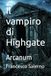 Il vampiro di Highgate: Arcanum