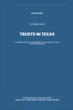 Trusts in Texas: A comprehensive plain-language guide to Texas trust law, trust types, and trust administration
