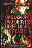 One Demon, Two Ghosts, Three Loads of Cash: Tales From Sunnyside