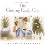 The Getting Ready One: Just You and Me