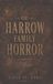 The Harrow Family Horror