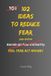 102 Independently Published 102 Ideas To Reduce Fear