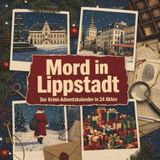 Mord tiptop Mord in Lippstadt: Der Krimi-Adventskalender in 24 Akten