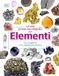 La Gribaudo La mia prima enciclopedia degli elementi. Alla scoperta della tavola periodica