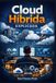Cloud Independently Published Cloud Híbrida Explicada Paperback