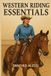 Western Independently Published Western Riding Essentials: Foundations, Gear, Techniques, and Training for Modern Western Riders