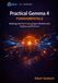 Practical Gemma 4 Fundamentals: Building and Fine-Tuning Open Models with Python and Pytorch