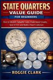 State Libri GmbH State Quarters Value Guide for Beginners: How to Identify Valuable Coins, Understand Grades, Spot Errors, and Build a Smart Collection