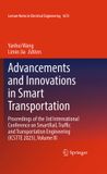 Advancements Springer Nature Advancements and Innovations in Smart Transportation: Proceedings of the 3rd International Conference on SmartRail, Traffic and Transportation Engineering (ICSTTE 2025), Volume III: 1673
