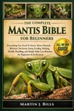 THE Libri GmbH The Complete Mantids Bible for Beginners